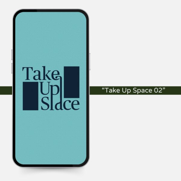 take up space cell phone wallpaper by shaye design